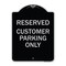 Signmission Reserved Customer Parking Only Heavy-Gauge Aluminum Architectural Sign, 24" x 18", BS-1824-23222 A-DES-BS-1824-23222 - alternate 1